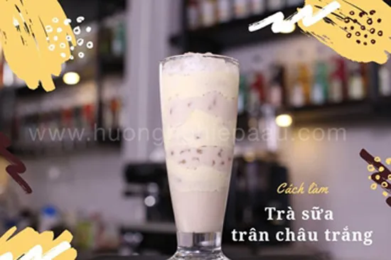 Cách Làm Trà Sữa Trân Châu Trắng Tại Nhà Siêu Ngon